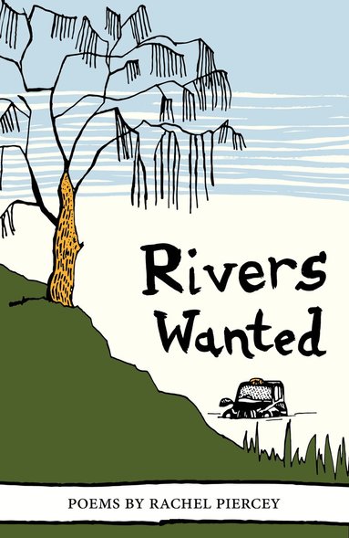 Rachel Piercey - Rivers Wanted, Häftad