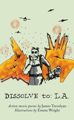 bokomslag DISSOLVE to: L.A.