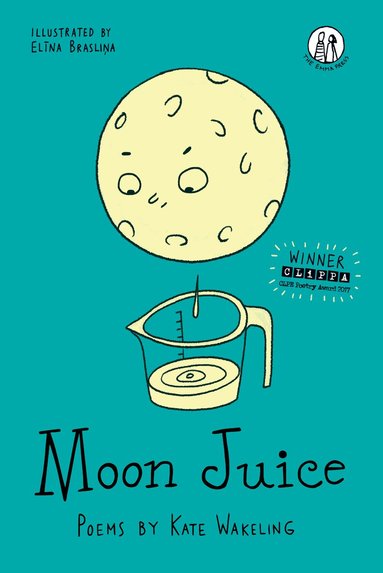 Kate Wakeling - Moon Juice, Häftad