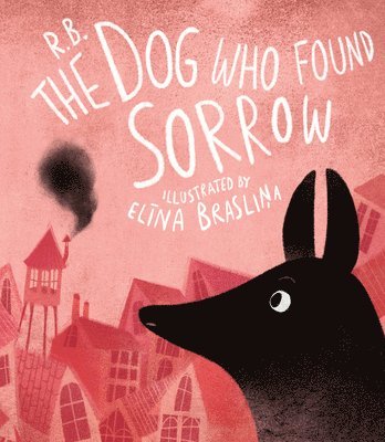 The Dog Who Found Sorrow 1