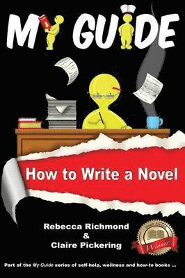 bokomslag My Guide: How to Write a Novel