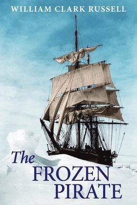 William Clark Russell - The Frozen Pirate, Häftad