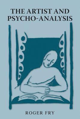 Roger Fry - Artist and Psycho-Analysis, Häftad