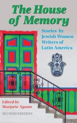 Marjorie Agosín - House of Memory, Inbunden