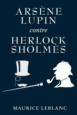 bokomslag Arsène Lupin contre Herlock Sholmès