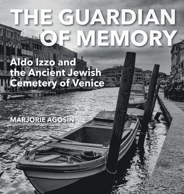 Marjorie Agosín - Guardian of Memory, Inbunden