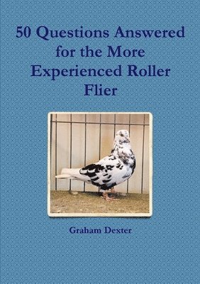 50 Questions Answered for the More Experienced Roller Flier 1