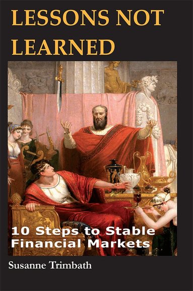 Susanne Trimbath - Lessons not Learned, Inbunden