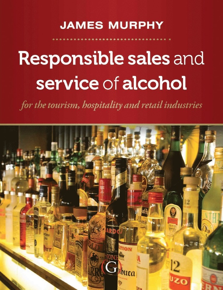 James Murphy, Ireland) Murphy, James (Dublin Institute of Technology (DIT), School of Culinary Arts and Food Technology, Dublin - Responsible Sales, Service and Marketing of Alcohol, Inbunden