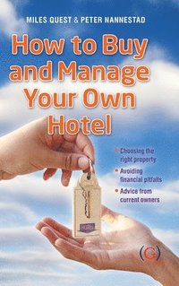 bokomslag How to Buy and Manage Your Own Hotel