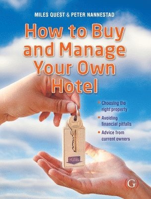 How to Buy and Manage Your Own Hotel