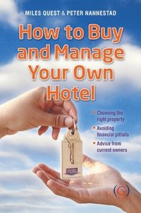 bokomslag How to Buy and Manage Your Own Hotel