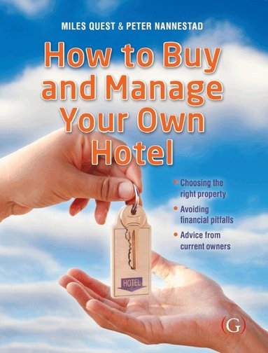 Miles Quest, Peter Nannestad - How to Buy and Manage Your Own Hotel, Häftad