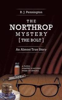 bokomslag The Northrop Mystery [The Bolt]