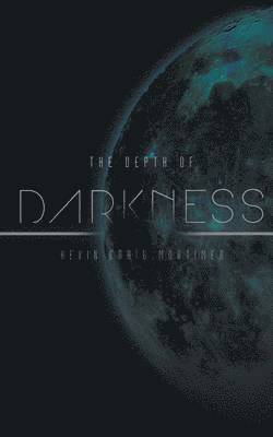 bokomslag The Depth of Darkness