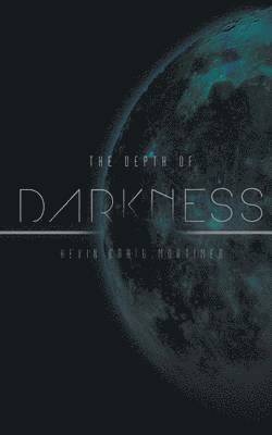 The Depth of Darkness 1