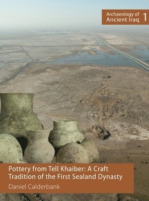 Daniel Calderbank - Pottery from Tell Khaiber, Inbunden