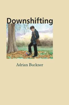 Adrian Buckner - Downshifting, Häftad