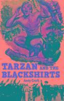Andy Croft - Tarzan and the Blackshirts, Häftad