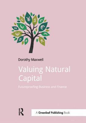 Dorothy Maxwell - Valuing Natural Capital, Häftad