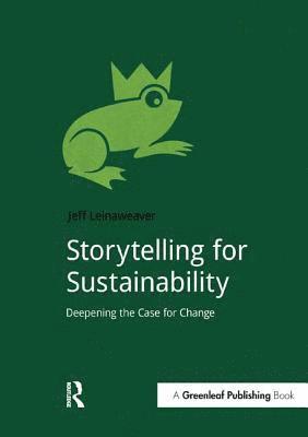 Jeff Leinaweaver - Storytelling for Sustainability, Häftad
