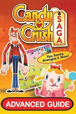 Tyler Davis, Emily Jackson - Candy Crush Saga Advanced Guide, Häftad