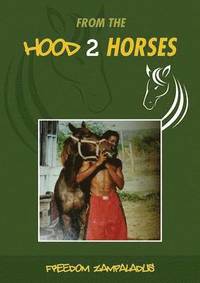 bokomslag From the Hood 2 Horses: No. 1