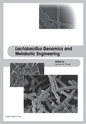 Lactobacillus Genomics and Metabolic Engineering 1