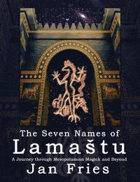 bokomslag The Seven Names of Lamastu