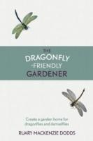 bokomslag The Dragonfly-Friendly Gardener