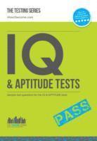 bokomslag IQ and Aptitude Tests: Numerical Ability, Verbal Reasoning, Spatial Tests, Diagrammatic Reasoning and Problem Solving Tests