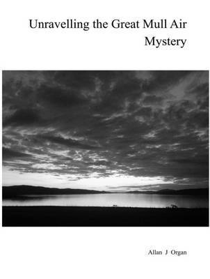 Unravelling the Great Mull Air Mystery
