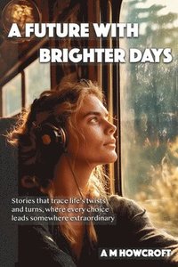 bokomslag Future With Brighter Days