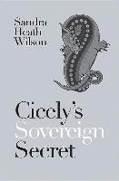 Cicely's Sovereign Secret 1