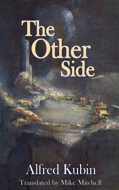 Alfred Kubin - Other Side, Häftad