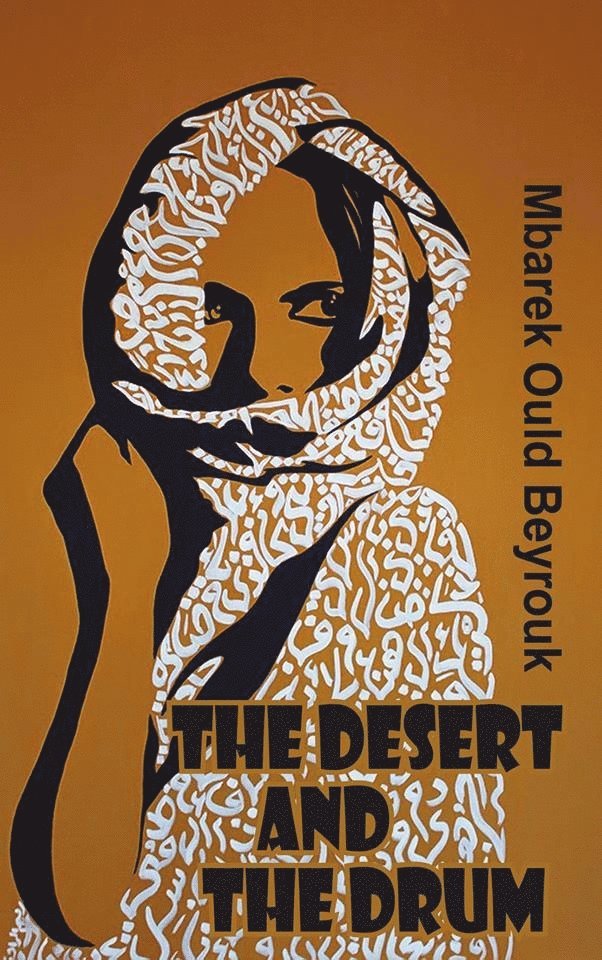 Mbarek Ould Beyrouk - Desert and the Drum, Häftad