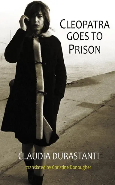 Claudia Durastanti - Cleopatra Goes to Prison, Häftad