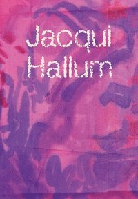bokomslag Jacqui Hallum - Workings and Showings
