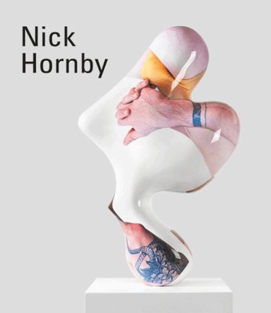 Nick Hornby, Hannah Higham, Helen Pheby, Luke Syson, Matt Price - Nick Hornby, Inbunden
