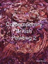 bokomslag The Anomie Review of Contemporary British Painting 2