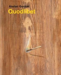 bokomslag Alastair Gordon - Quodlibet
