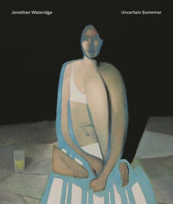 bokomslag Jonathan Wateridge - Uncertain Swimmer