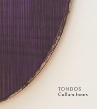 bokomslag Callum Innes  Tondos