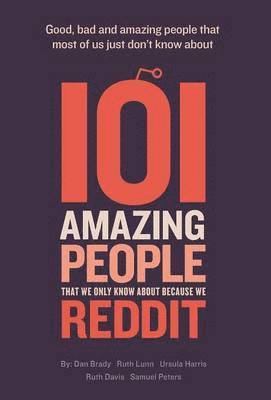 101 Amazing People That We Only Know About Because We Reddit 1