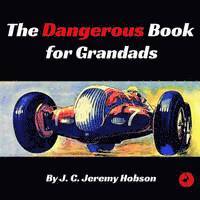 bokomslag The Dangerous Book for Grandads