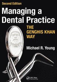 bokomslag Managing a Dental Practice the Genghis Khan Way