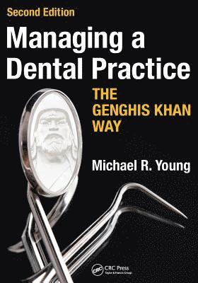 Managing a Dental Practice the Genghis Khan Way 1