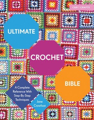 Ultimate Crochet Bible 1