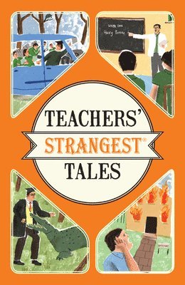 Teachers' Strangest Tales 1