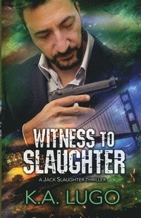 bokomslag Witness to Slaughter